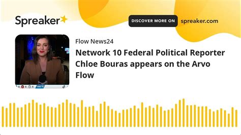 Network 10 Federal Political Reporter Chloe Bouras appears.